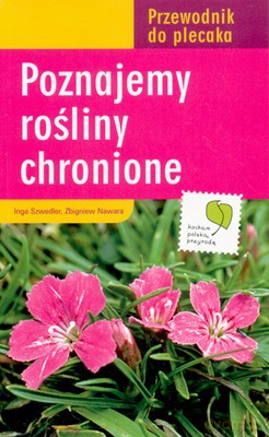 Poznajemy Rośliny Chronione [KSIĄŻKA]