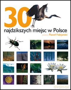 30 Najdzikszych Miejsc W Polsce (twarda) [KSIĄŻKA]