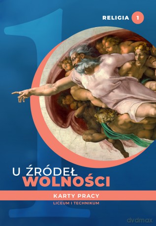 Religia U źródeł wolności karty pracy dla klasy 1 liceum i technikum - Tadeusz Panuś, Andrzej Kielian, Ewelina Maniecka [KSIĄŻKA]