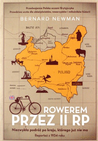 Rowerem przez II RP. Niezwykła podróż po kraju, którego już nie ma (pocket) - Bernard Newman [KSIĄŻKA]