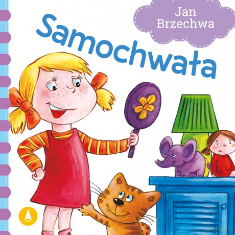 Samochwała - Jan Brzechwa, Agata Nowak [KSIĄŻKA]