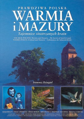 Prawdziwa Polska Warmia I Mazury (twarda) [KSIĄŻKA]