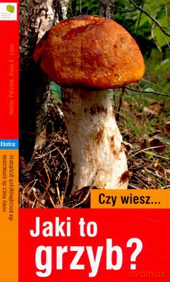 Jaki To Grzyb Wyd.2007 [KSIĄŻKA]