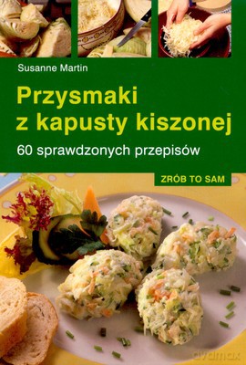 Przysmaki Z Kapusty Kiszonej - Susanne Martin [KSIĄŻKA]