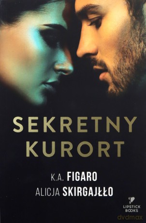 Sekretny kurort - Alicja Skirgajłło, K.A. Figaro [KSIĄŻKA]