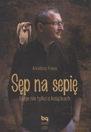 Sęp na sepię - Arkadiusz Frania [KSIĄŻKA]
