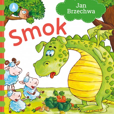 Smok - Jan Brzechwa, Agata Nowak [KSIĄŻKA]