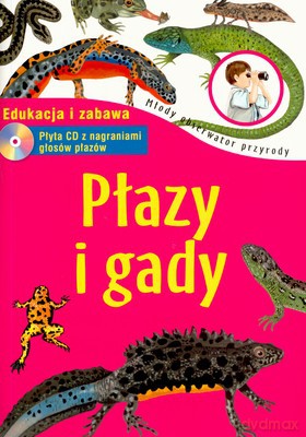 Płazy I Gady Młody Obserwator Przyrody [KSIĄŻKA]