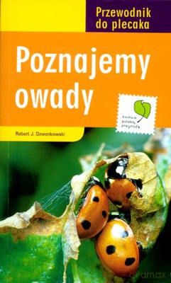 Poznajemy Owady Przewodnik Do Plecaka - Robert J.Dzwonkowski [KSIĄŻKA]