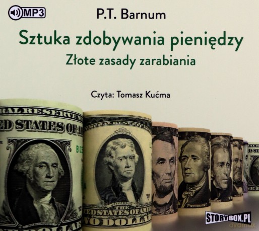 Sztuka zdobywania pieniędzy. Złote zasady zarabiania - P.T. Barnum [AUDIOBOOK]