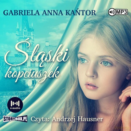 Śląski Kopciuszek - Gabriela Anna Kańtor [AUDIOBOOK]
