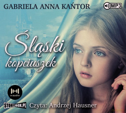 Śląski Kopciuszek - Gabriela Anna Kańtor [AUDIOBOOK]