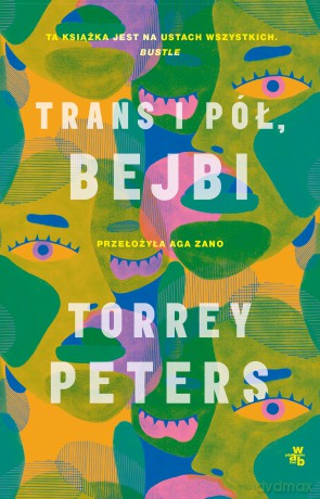 Trans i pół, bejbi - Peters Torrey [KSIĄŻKA]