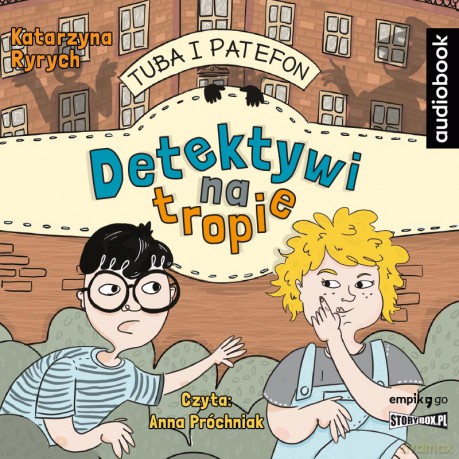 Tuba i patefon. Detektywi na tropie - Katarzyna Ryrych [AUDIOBOOK]