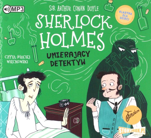 Umierający detektyw. Klasyka dla dzieci. Sherlock Holmes (Tom 25) - Arthur Conan Doyle [AUDIOBOOK]