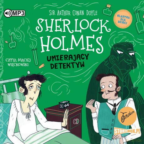 Umierający detektyw. Klasyka dla dzieci. Sherlock Holmes (Tom 25) - Arthur Conan Doyle [AUDIOBOOK]