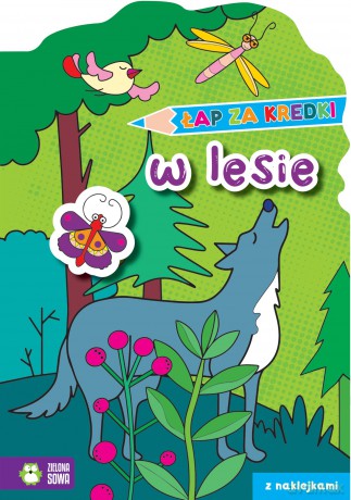 W lesie. Łap za kredki! [KSIĄŻKA]