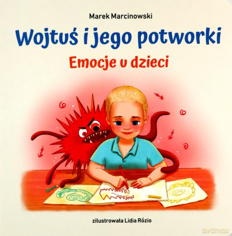 Wojtuś i jego potworki Emocje u dzieci - Marek Marcinowski [KSIĄŻKA]