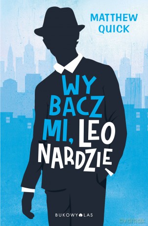 Wybacz mi, Leonardzie - Matthew Quick [KSIĄŻKA]