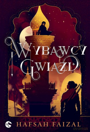 Wybawcy gwiazd (Tom 2) - Hafsah Faizal [KSIĄŻKA]