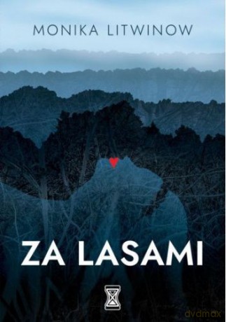Za lasami - Monika Litwinow [KSIĄŻKA]