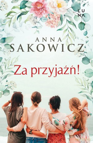Za przyjaźń! - Anna Sakowicz [KSIĄŻKA]