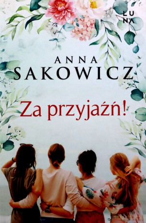 Za przyjaźń! - Anna Sakowicz [KSIĄŻKA]