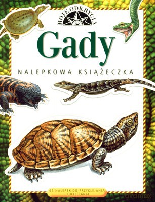 Moje Odkrycia Gady Nalepkowa Książeczka [KSIĄŻKA]