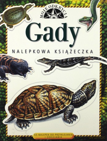 Moje Odkrycia Gady Nalepkowa Książeczka [KSIĄŻKA]