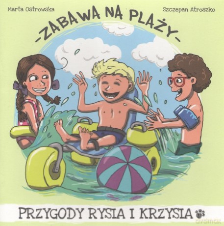 Zabawa na plaży - Marta Ostrowska, Szczepan Atroszko [KSIĄŻKA]