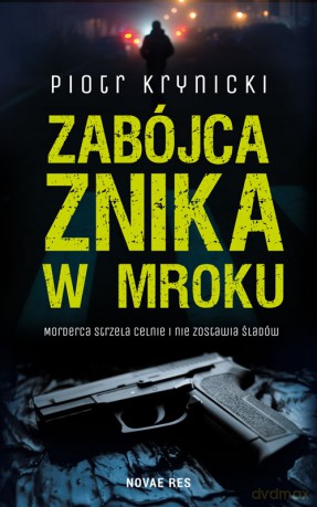 Zabójca znika w mroku - Piotr Krynicki [KSIĄŻKA]