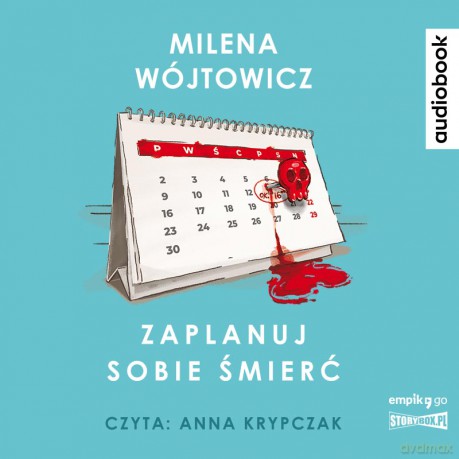 Zaplanuj sobie śmierć - Milena Wójtowicz [AUDIOBOOK]