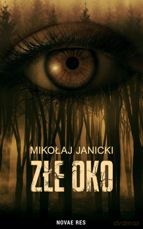 Złe oko - Mikołaj Janicki [KSIĄŻKA]