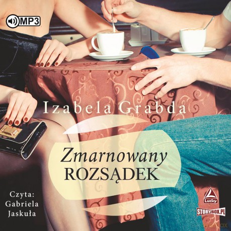 Zmarnowany rozsądek - Izabela Grabda [AUDIOBOOK]