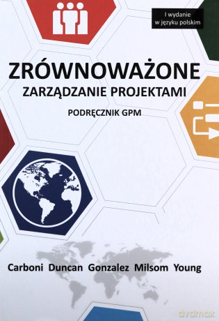 Zrównoważone zarządzanie projektami. Podręcznik GPM [KSIĄŻKA]