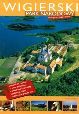 Wigierski Park Narodowy Praktyczny Przewodnik - Marek Waśkiel [KSIĄŻKA]