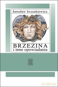 Brzezina i inne opowiadania - Jarosław Iwaszkiewicz [KSIĄŻKA]