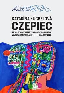Czepiec - Katarina Kucbelova [KSIĄŻKA]