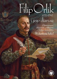 Filip Orlik (1672-1742) i jego Diariusz [KSIĄŻKA]