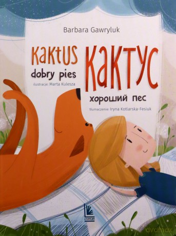 Kaktus dobry pies wersja polsko-ukraińska - Barbara Gawryluk [KSIĄŻKA]