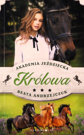 Królowa. Akademia jeździecka - Beata Andrzejczuk [KSIĄŻKA]
