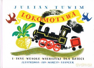 Lokomotywa i inne wierszyki dla dzieci (twarda) - Julian Tuwim [KSIĄŻKA]