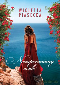 Niezapomniany walc - Wioletta Piasecka [KSIĄŻKA]