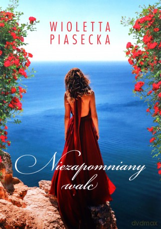 Niezapomniany walc - Wioletta Piasecka [KSIĄŻKA]