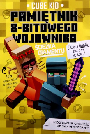 Pamiętnik 8-bitowego wojownika. Ścieżka Diamentu - Cube Kid [KSIĄŻKA]