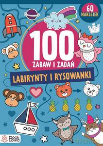 Ponad 100 zabaw i zadań. Labirynty i rysowanki [KSIĄŻKA]