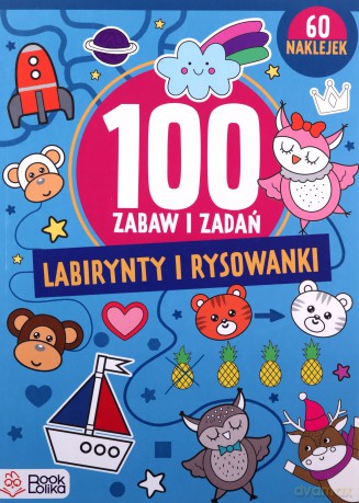Ponad 100 zabaw i zadań. Labirynty i rysowanki [KSIĄŻKA]
