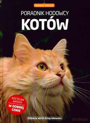 Poradnik Hodowcy Kotów (twarda) - Elżbieta Wirth-Dzięciołowska [KSIĄŻKA]