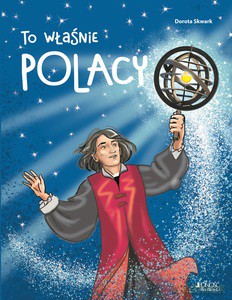To właśnie Polacy - Dorota Skwark [KSIĄŻKA]