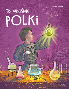 To właśnie Polki - Dorota Skwark [KSIĄŻKA]